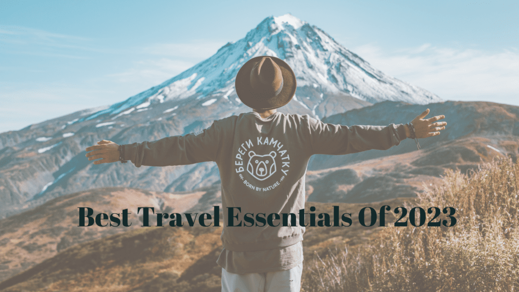 Best Travel Essentials Of 2023